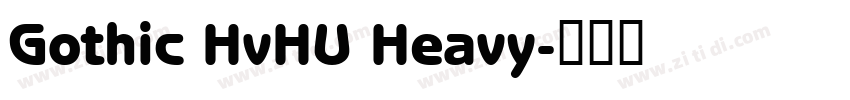 Gothic HvHU Heavy字体转换